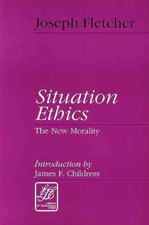 Imagen del vendedor de Situation Ethics : The New Morality a la venta por GreatBookPrices