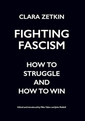 Image du vendeur pour Fighting Fascism : How to Struggle and How to Win mis en vente par GreatBookPrices