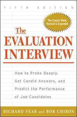 Imagen del vendedor de Evaluation Interview : How to Probe Deeply, Get Candid Answers, and Predict the Performance of Job Candidates a la venta por GreatBookPrices