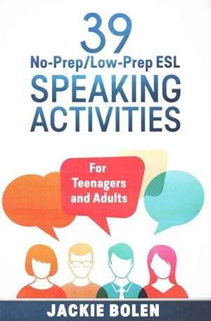 Immagine del venditore per 39 No-Prep/Low-Prep ESL Speaking Activities : For Teenagers and Adults venduto da GreatBookPrices