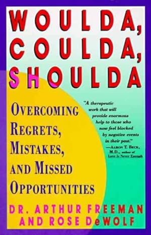 Bild des Verkufers fr Woulda, Coulda, Shoulda : Overcoming Regrets, Mistakes, and Missed Opportunities zum Verkauf von GreatBookPrices