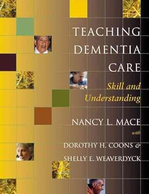 Image du vendeur pour Teaching Dementia Care : Skill And Understanding mis en vente par GreatBookPrices