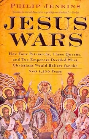 Seller image for Jesus Wars : How Four Patriarchs, Three Queens, and Two Emperors Decided What Christians Would Believe for the Next 1,500 Years for sale by GreatBookPrices
