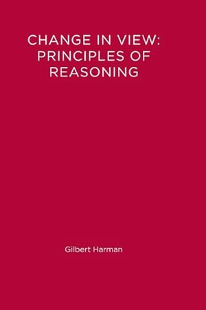 Immagine del venditore per Change in View : Principles of Reasoning venduto da GreatBookPrices