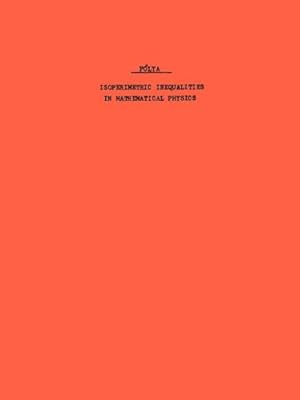 Image du vendeur pour Isoperimetric Inequalities in Mathematical Physics mis en vente par GreatBookPrices