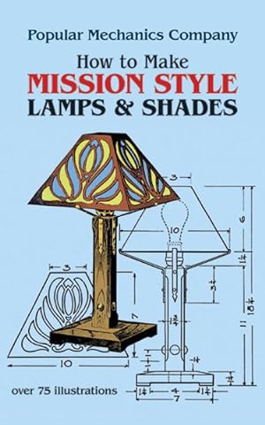 Seller image for How to Make Mission Style Lamps and Shades in Metal and Glass for sale by GreatBookPrices