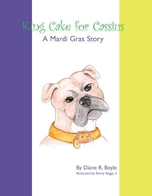 Immagine del venditore per King Cake For Cassius : A Mardi Gras Story venduto da GreatBookPrices