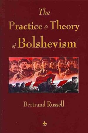 Seller image for Practice & Theory of Bolshevism for sale by GreatBookPrices