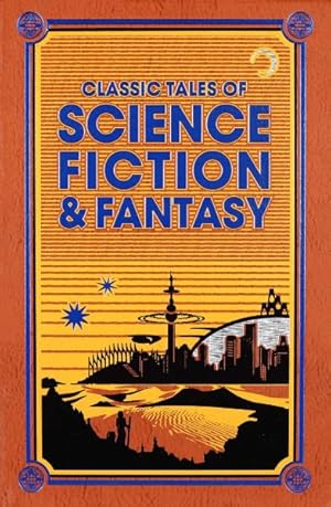 Seller image for Classic Tales of Science Fiction & Fantasy for sale by GreatBookPrices
