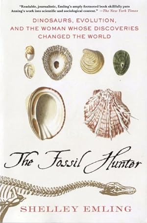 Seller image for Fossil Hunter : Dinosaurs, Evolution, and the Woman Whose Discoveries Changed the World for sale by GreatBookPrices