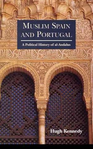 Image du vendeur pour Muslim Spain and Portugal : A Political History of Al-Andalus mis en vente par GreatBookPrices