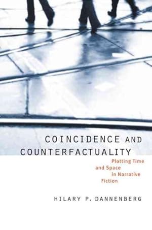 Immagine del venditore per Coincidence and Counterfactuality : Plotting Time and Space in Narrative Fiction venduto da GreatBookPrices