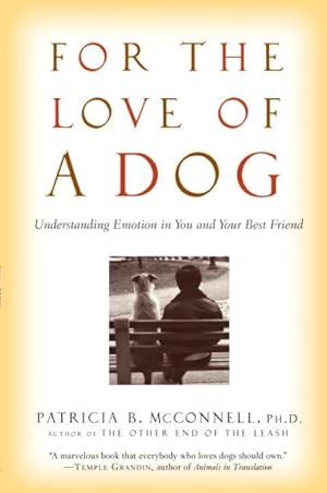 Seller image for For the Love of a Dog : Understanding Emotion in You and Your Best Friend for sale by GreatBookPrices