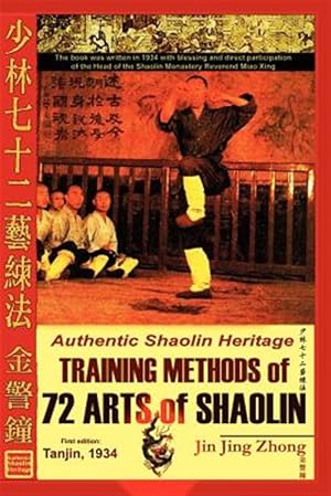 Image du vendeur pour Authentic Shaolin Heritage : Training Methods of 72 Arts of Shaolin mis en vente par GreatBookPrices