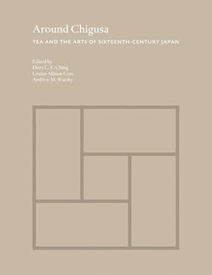 Seller image for Around Chigusa : Tea and the Arts of Sixteenth-century Japan for sale by GreatBookPrices