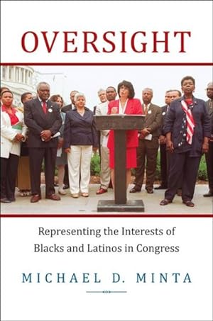 Bild des Verkufers fr Oversight : Representing the Interests of Blacks and Latinos in Congress zum Verkauf von GreatBookPrices
