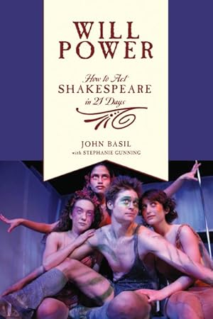 Image du vendeur pour Will Power : How to Act Shakespeare in 21 Days mis en vente par GreatBookPrices