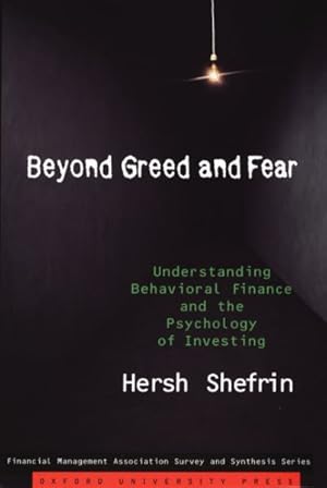 Immagine del venditore per Beyond Greed And Fear : Understanding Behavioral Finance And the Psychology of Investing venduto da GreatBookPrices