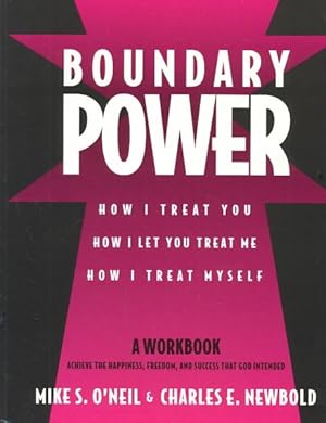 Image du vendeur pour Boundary Power : How I Treat You, How I Let You Treat Me, How I Treat Myself mis en vente par GreatBookPrices