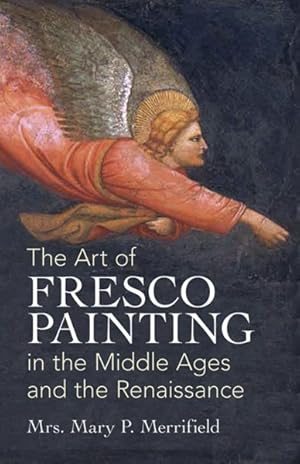 Seller image for Art of Fresco Painting in the Middle Ages and the Renaissance for sale by GreatBookPrices