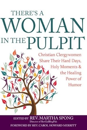 Seller image for There's a Woman in the Pulpit : Christian Clergywomen Share Their Hard Days, Holy Moments and the Healing Power of Humor for sale by GreatBookPrices