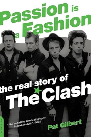 Imagen del vendedor de Passion Is A Fashion : The Real Story of The Clash a la venta por GreatBookPrices