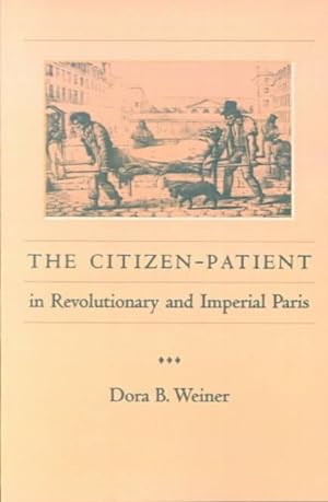 Seller image for Citizen-Patient in Revolutionary and Imperial Paris for sale by GreatBookPrices
