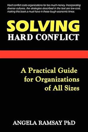 Seller image for Solving Hard Conflict : A Practical Guide for Organizations of All Sizes for sale by GreatBookPrices