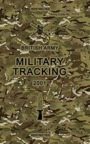 Image du vendeur pour British Army Military Tracking : Army Code No. 71711 mis en vente par GreatBookPrices