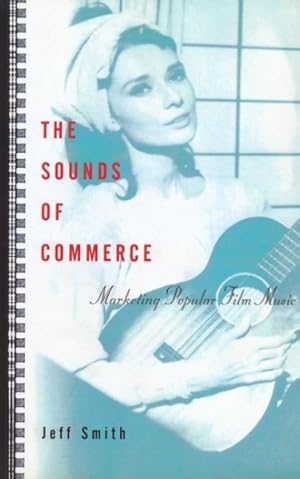 Imagen del vendedor de Sounds of Commerce : Marketing Popular Film Music a la venta por GreatBookPrices