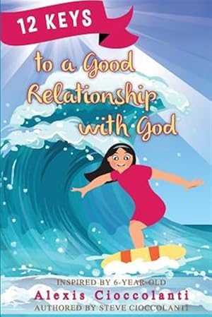 Immagine del venditore per 12 Keys to a Good Relationship with God venduto da GreatBookPrices