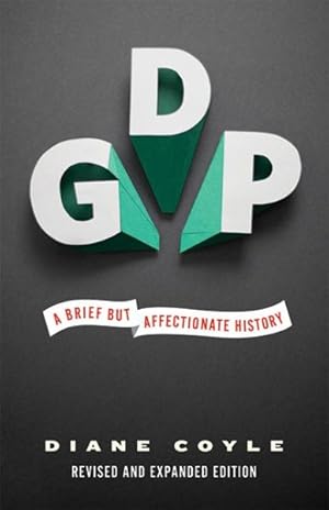 Imagen del vendedor de GDP : A Brief but Affectionate History a la venta por GreatBookPrices