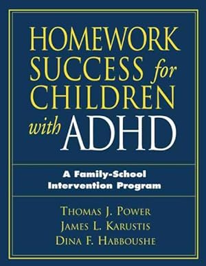 Immagine del venditore per Homework Success for Children With Adhd : A Family-School Intervention Program venduto da GreatBookPrices