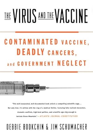 Seller image for Virus And The Vaccine : Contaminated Vaccine, Deadly Cancers, and Government Neglect for sale by GreatBookPrices