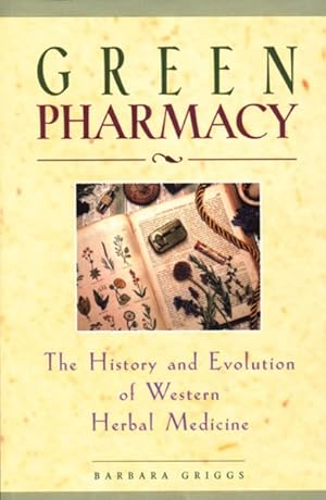 Immagine del venditore per Green Pharmacy : The History and Evolution of Western Herbal Medicine venduto da GreatBookPrices