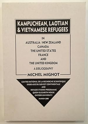 Kampuchean, Laotian & Vietnamese refugees in Australia/New Zealand, Canada, the United States, Fr...