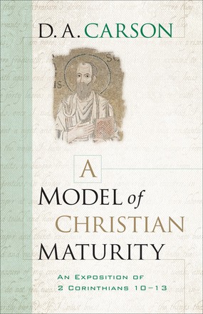Seller image for A Model of Christian Maturity: An Exposition of 2 Corinthians 10-13 for sale by ChristianBookbag / Beans Books, Inc.