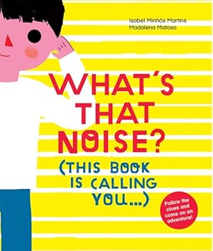 Immagine del venditore per What's That Noise? : This Book Is Calling You. venduto da GreatBookPrices
