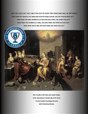 Imagen del vendedor de Why Did Jesus Say That Only Five Out of Every Ten Christians Will Be Raptured? a la venta por GreatBookPrices