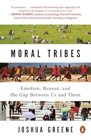 Immagine del venditore per Moral Tribes : Emotion, Reason, and the Gap Between Us and Them venduto da GreatBookPrices