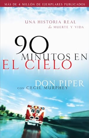 Image du vendeur pour 90 Minutos en el cielo/ 90 Minutes in Heaven : Una historia real de vida y muerte / A True Story of Death and Life -Language: spanish mis en vente par GreatBookPrices