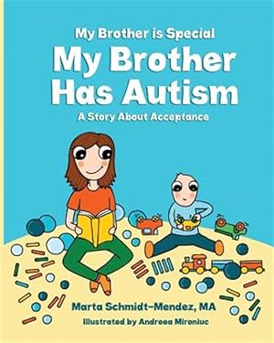 Bild des Verkufers fr My Brother Is Special My Brother Has Autism: A Story about Acceptance zum Verkauf von GreatBookPrices