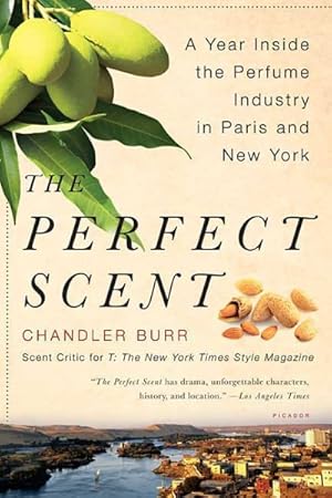 Seller image for Perfect Scent : A Year Inside the Perfume Industry in Paris and New York for sale by GreatBookPrices