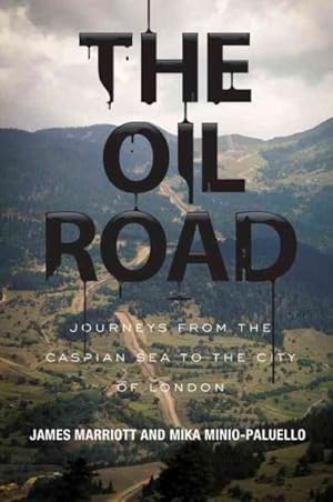 Seller image for Oil Road : Journeys from the Caspian Sea to the City of London for sale by GreatBookPrices
