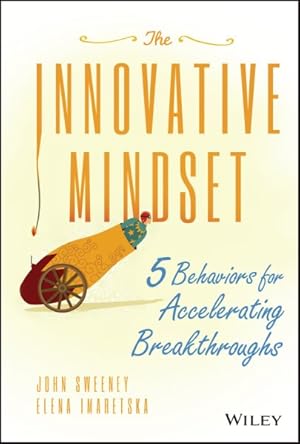 Image du vendeur pour Innovative Mindset : 5 Behaviors for Accelerating Breakthroughs mis en vente par GreatBookPrices