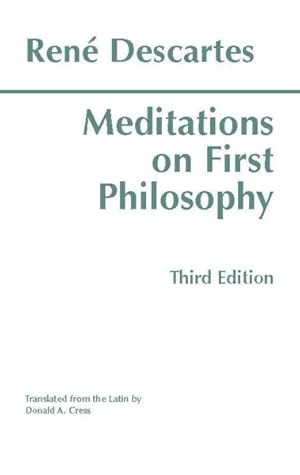 Immagine del venditore per Meditations on First Philosophy : In Which the Existence of God and the Distinction of the Soul from the Body Are Demonstrated venduto da GreatBookPrices