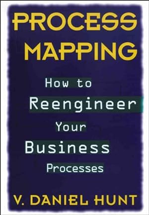 Image du vendeur pour Process Mapping : How to Reengineer Your Business Processes mis en vente par GreatBookPrices