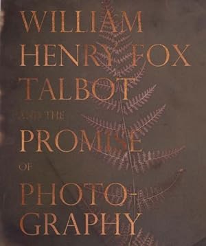 Immagine del venditore per William Henry Fox Talbot and the Promise of Photography venduto da GreatBookPrices