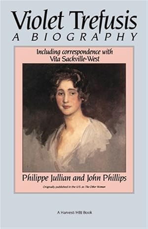 Image du vendeur pour Violet Trefusis : A Biography, Including Correspondence With Vita Sackville-West mis en vente par GreatBookPrices