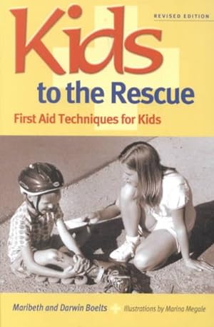Imagen del vendedor de Kids to the Rescue : First Aid Techniques for Kids a la venta por GreatBookPrices